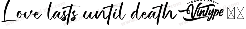 Love lasts until death字体转换